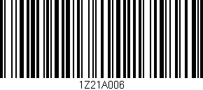 Código de barras (EAN, GTIN, SKU, ISBN): '1Z21A006'