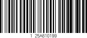 Código de barras (EAN, GTIN, SKU, ISBN): '1/25A610199'