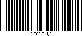 Código de barras (EAN, GTIN, SKU, ISBN): '2-30SOU(2'