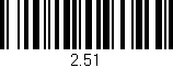 Código de barras (EAN, GTIN, SKU, ISBN): '2.51'