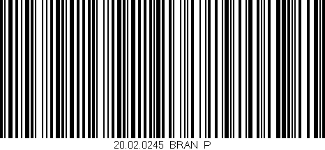 Código de barras (EAN, GTIN, SKU, ISBN): '20.02.0245/BRAN_P'