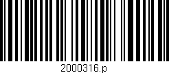 Código de barras (EAN, GTIN, SKU, ISBN): '2000316.p'