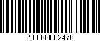 Código de barras (EAN, GTIN, SKU, ISBN): '200090002476'
