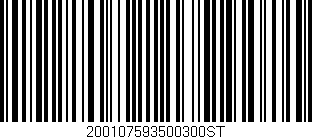 Código de barras (EAN, GTIN, SKU, ISBN): '200107593500300ST'
