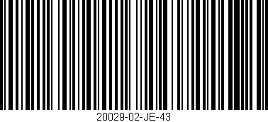 Código de barras (EAN, GTIN, SKU, ISBN): '20029-02-JE-43'