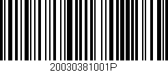 Código de barras (EAN, GTIN, SKU, ISBN): '20030381001P'