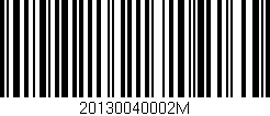 Código de barras (EAN, GTIN, SKU, ISBN): '20130040002M'