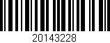 Código de barras (EAN, GTIN, SKU, ISBN): '20143228'