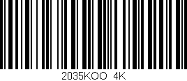 Código de barras (EAN, GTIN, SKU, ISBN): '2035KOO/4K'