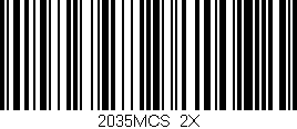Código de barras (EAN, GTIN, SKU, ISBN): '2035MCS/2X'