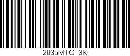 Código de barras (EAN, GTIN, SKU, ISBN): '2035MTO/3K'