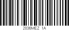 Código de barras (EAN, GTIN, SKU, ISBN): '2036MEZ/1A'