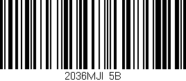 Código de barras (EAN, GTIN, SKU, ISBN): '2036MJI/5B'
