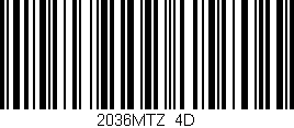 Código de barras (EAN, GTIN, SKU, ISBN): '2036MTZ/4D'