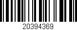 Código de barras (EAN, GTIN, SKU, ISBN): '20394369'
