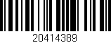 Código de barras (EAN, GTIN, SKU, ISBN): '20414389'