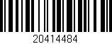 Código de barras (EAN, GTIN, SKU, ISBN): '20414484'