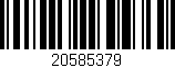 Código de barras (EAN, GTIN, SKU, ISBN): '20585379'