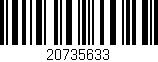Código de barras (EAN, GTIN, SKU, ISBN): '20735633'