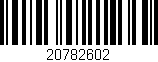 Código de barras (EAN, GTIN, SKU, ISBN): '20782602'