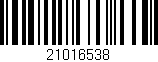 Código de barras (EAN, GTIN, SKU, ISBN): '21016538'