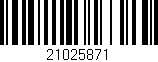 Código de barras (EAN, GTIN, SKU, ISBN): '21025871'