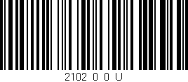 Código de barras (EAN, GTIN, SKU, ISBN): '2102_0_0_U'