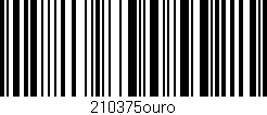 Código de barras (EAN, GTIN, SKU, ISBN): '210375ouro'