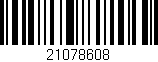 Código de barras (EAN, GTIN, SKU, ISBN): '21078608'