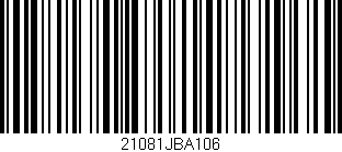 Código de barras (EAN, GTIN, SKU, ISBN): '21081JBA106'