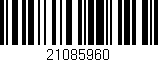Código de barras (EAN, GTIN, SKU, ISBN): '21085960'