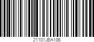 Código de barras (EAN, GTIN, SKU, ISBN): '21101JBA106'