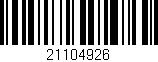 Código de barras (EAN, GTIN, SKU, ISBN): '21104926'