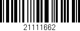 Código de barras (EAN, GTIN, SKU, ISBN): '21111662'