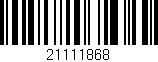 Código de barras (EAN, GTIN, SKU, ISBN): '21111868'