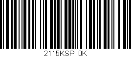 Código de barras (EAN, GTIN, SKU, ISBN): '2115KSP/0K'
