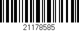 Código de barras (EAN, GTIN, SKU, ISBN): '21178585'