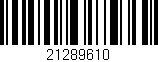 Código de barras (EAN, GTIN, SKU, ISBN): '21289610'
