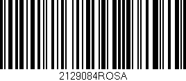 Código de barras (EAN, GTIN, SKU, ISBN): '2129084ROSA'