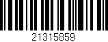 Código de barras (EAN, GTIN, SKU, ISBN): '21315859'