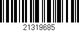 Código de barras (EAN, GTIN, SKU, ISBN): '21319685'