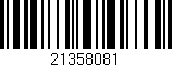 Código de barras (EAN, GTIN, SKU, ISBN): '21358081'