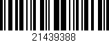 Código de barras (EAN, GTIN, SKU, ISBN): '21439388'