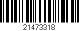 Código de barras (EAN, GTIN, SKU, ISBN): '21473318'