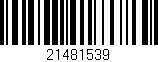 Código de barras (EAN, GTIN, SKU, ISBN): '21481539'