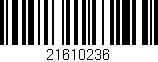 Código de barras (EAN, GTIN, SKU, ISBN): '21610236'