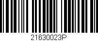 Código de barras (EAN, GTIN, SKU, ISBN): '21630023P'