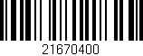 Código de barras (EAN, GTIN, SKU, ISBN): '21670400'