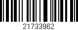 Código de barras (EAN, GTIN, SKU, ISBN): '21733962'
