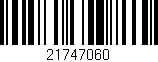 Código de barras (EAN, GTIN, SKU, ISBN): '21747060'